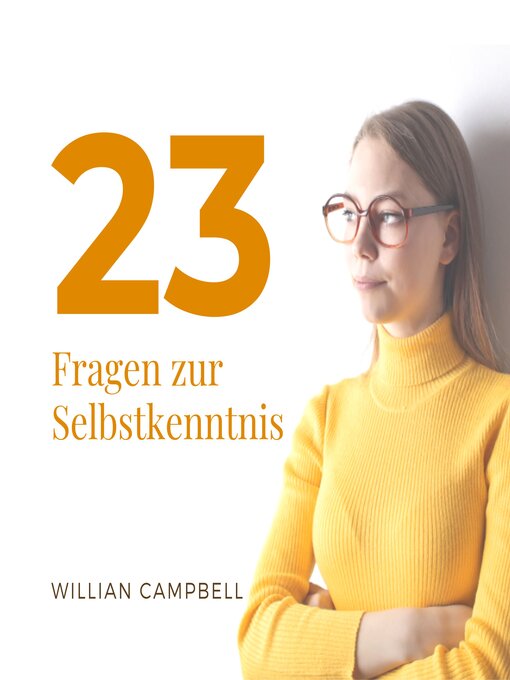 Title details for 23 Fragen zur Selbstkenntnis by Willian Campbell - Available